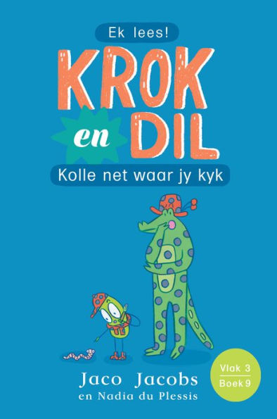 Krok en Dil, vlak 3 boek 9: Kolle net waar jy kyk
