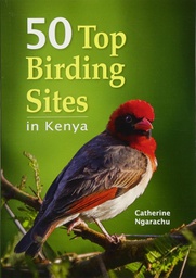 [BKSA-NAT] 50 Top Birding Sites in Kenya